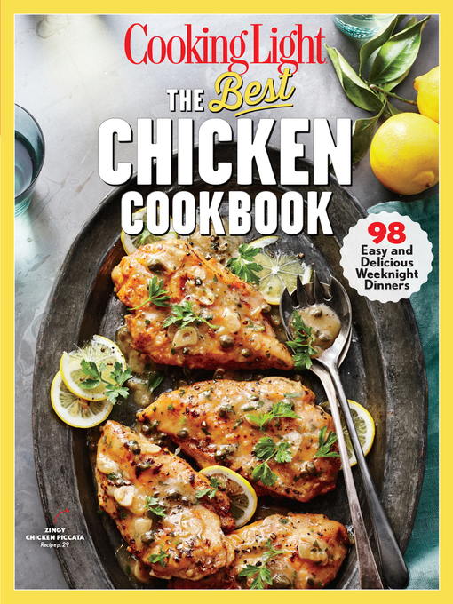Title details for The Best Chicken Cookbook by The Editors of Cooking Light - Available